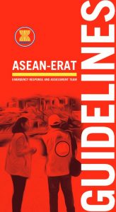 ASEAN-ERAT (ASEAN Emergency Response and Assessment Team) Guidelines - ASEAN