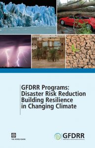 GFDRR Programs: Disaster Risk Reduction: Building Resilience in Changing Climate - External References