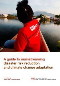 A guide to mainstreaming DRR and climate change adaptation (2013) – IFRC