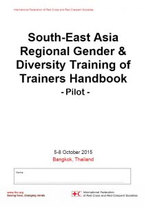 IFRC South-East Asia Regional Gender and Diversity Training of Trainers Handbook - Pilot