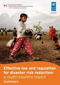 Effective law and regulation for disaster risk reduction: a multi-country report (Summary) - Disaster Law